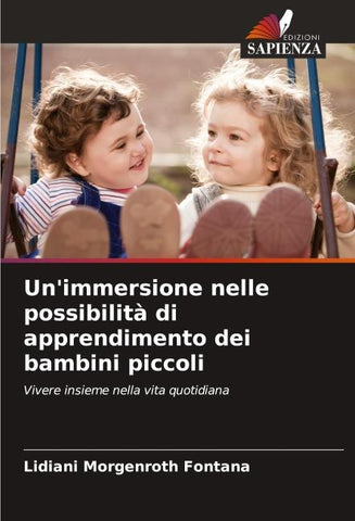 Un'immersione nelle possibilità di apprendimento dei bambini piccoli