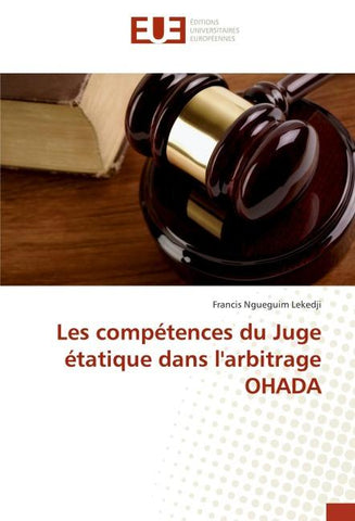 Les compétences du Juge étatique dans l'arbitrage OHADA