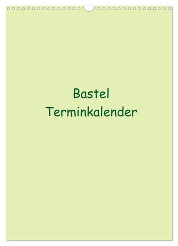 Bastel Terminkalender (Wandkalender 2026 DIN A3 hoch), CALVENDO Monatskalender