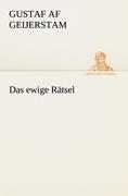 Das ewige Rätsel