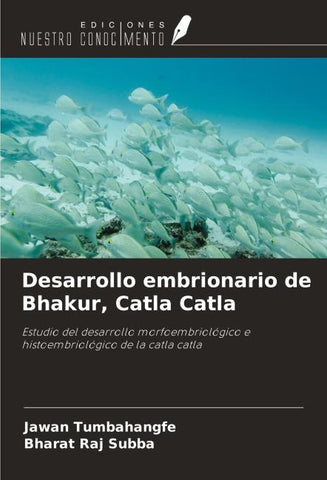 Desarrollo embrionario de Bhakur, Catla Catla