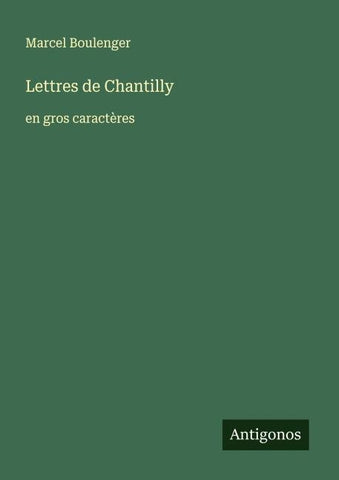 Lettres de Chantilly