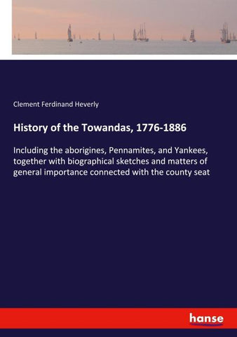 History of the Towandas, 1776-1886