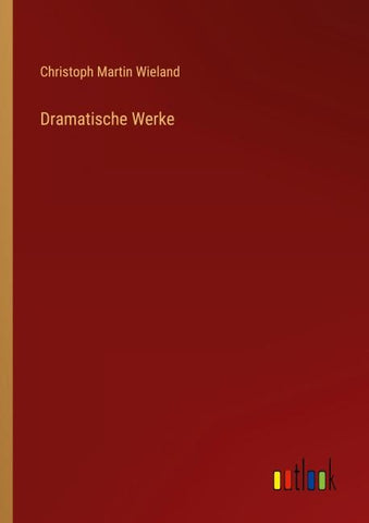 Dramatische Werke