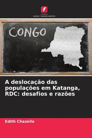A deslocação das populações em Katanga, RDC: desafios e razões