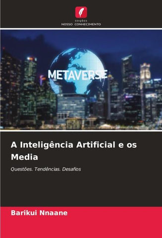 A Inteligência Artificial e os Media