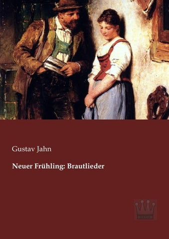 Neuer Frühling: Brautlieder