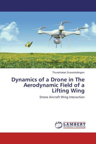 Dynamics of a Drone in The Aerodynamic Field of a Lifting Wing