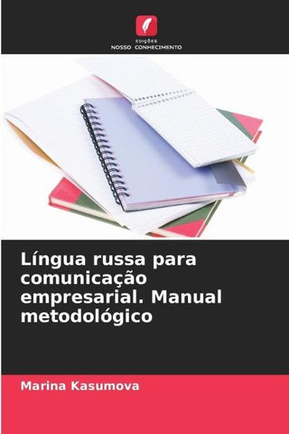 Língua russa para comunicação empresarial. Manual metodológico