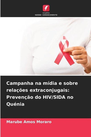 Campanha na mídia e sobre relações extraconjugais: Prevenção do HIV/SIDA no Quénia