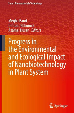 Progress in the Environmental and Ecological Impact of Nanobiotechnology in Plant System