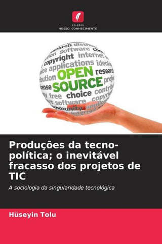 Produções da tecno-política; o inevitável fracasso dos projetos de TIC