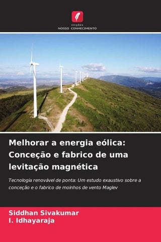 Melhorar a energia eólica: Conceção e fabrico de uma levitação magnética