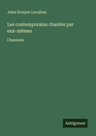 Les contemporains chantés par eux-mêmes