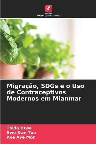 Migração, SDGs e o Uso de Contraceptivos Modernos em Mianmar