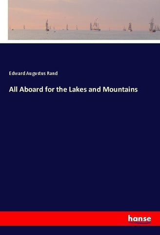 All Aboard for the Lakes and Mountains