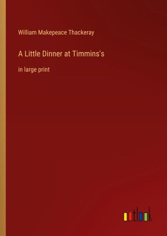 A Little Dinner at Timmins's