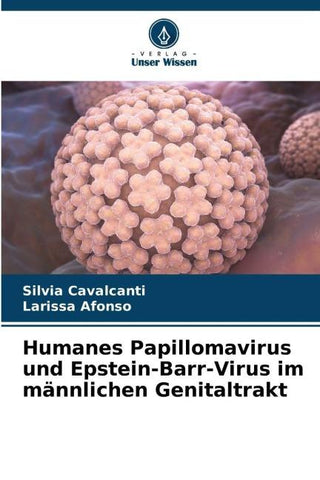 Humanes Papillomavirus und Epstein-Barr-Virus im männlichen Genitaltrakt
