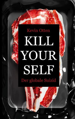 Kill Yourself - Der Globale Suizid