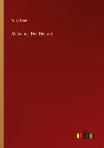 Alabama: Her History