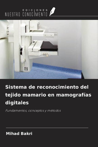 Sistema de reconocimiento del tejido mamario en mamografías digitales