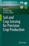 Soil and Crop Sensing for Precision Crop Production