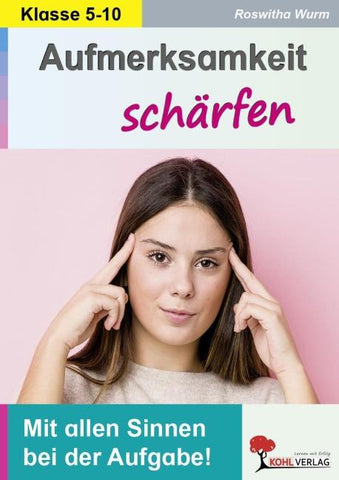 Aufmerksamkeit schärfen / Klasse 5-10