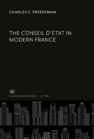 The Conseil D'Etat in Modern France