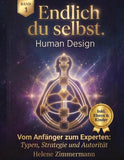 Endlich du selbst - Die Human Design Komplettausbildung Band 1