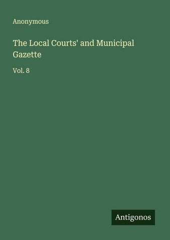 The Local Courts' and Municipal Gazette
