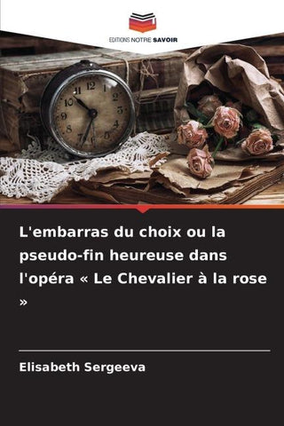 L'embarras du choix ou la pseudo-fin heureuse dans l'opéra ' Le Chevalier à la rose '