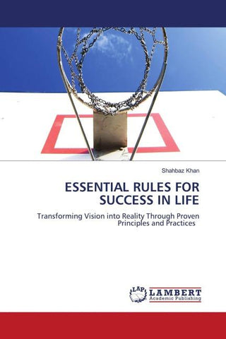 ESSENTIAL RULES FOR SUCCESS IN LIFE