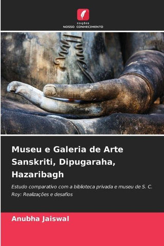 Museu e Galeria de Arte Sanskriti, Dipugaraha, Hazaribagh