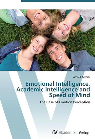 Emotional Intelligence, Academic Intelligence and Speed of Mind
