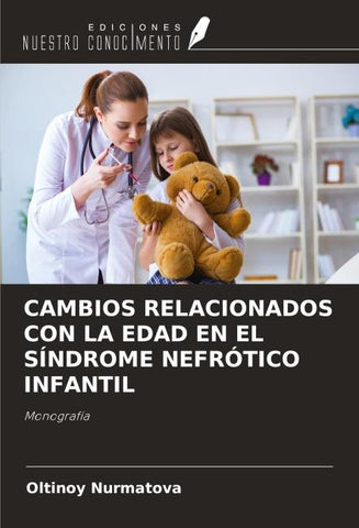 CAMBIOS RELACIONADOS CON LA EDAD EN EL SÍNDROME NEFRÓTICO INFANTIL