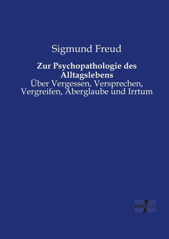Zur Psychopathologie des Alltagslebens