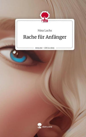 Rache für Anfänger. Life is a Story - story.one