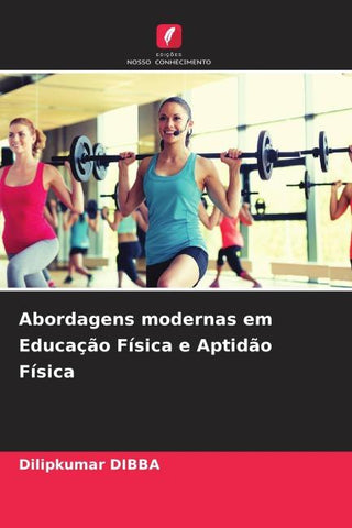 Abordagens modernas em Educação Física e Aptidão Física