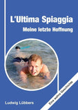 L'Ultima Spiaggia - Meine letzte Hoffnung