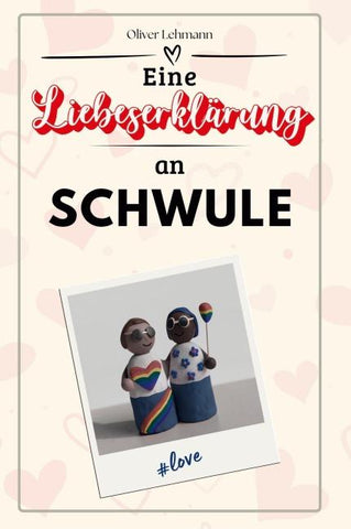 Eine Liebeserklärung an Schwule