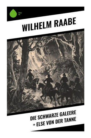 Die schwarze Galeere + Else von der Tanne