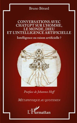 Conversations avec ChatGPT sur l'homme, le monde, Dieu et l'intelligence artificielle