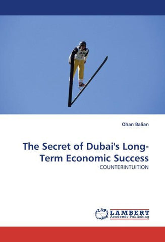 The Secret of Dubai''s Long-Term Economic Success