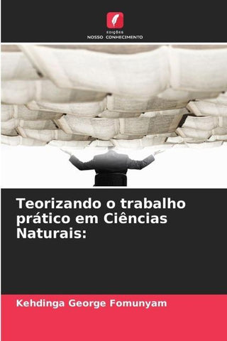 Teorizando o trabalho prático em Ciências Naturais:
