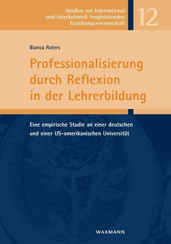 Professionalisierung durch Reflexion in der Lehrerbildung