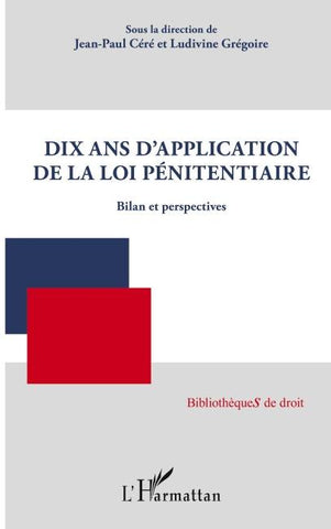 Dix ans d'application de la loi pénitentiaire