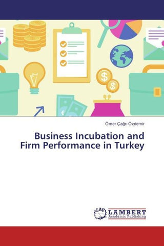Business Incubation and Firm Performance in Turkey
