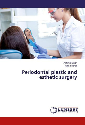Periodontal plastic and esthetic surgery