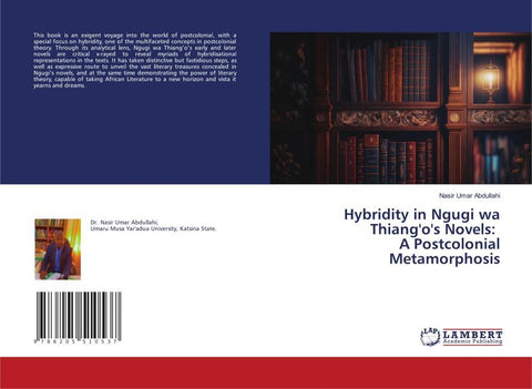 Hybridity in Ngugi wa Thiang'o's Novels: A Postcolonial Metamorphosis
