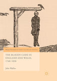 The Bloody Code in England and Wales, 1760–1830